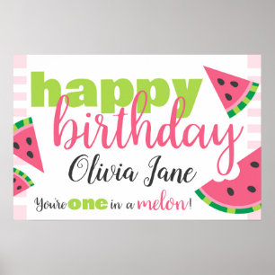 Eine in Melon Watermelon Happy Birthday Custom Poster