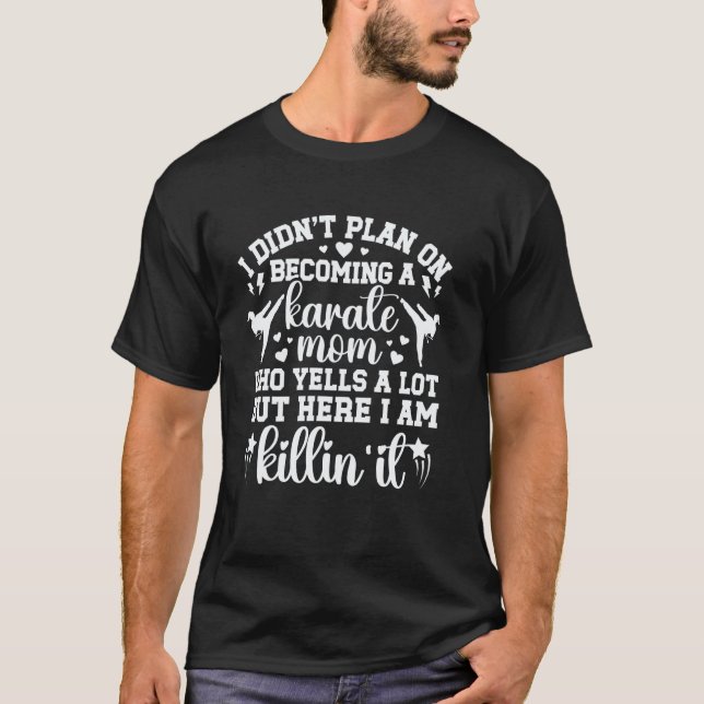 Eine Karate-Mama werden Karate Mutter Karate Mama T-Shirt (Vorderseite)