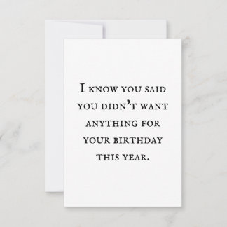 Eine Karte ohne Geschenk ist ihr eigenes Geschenk.