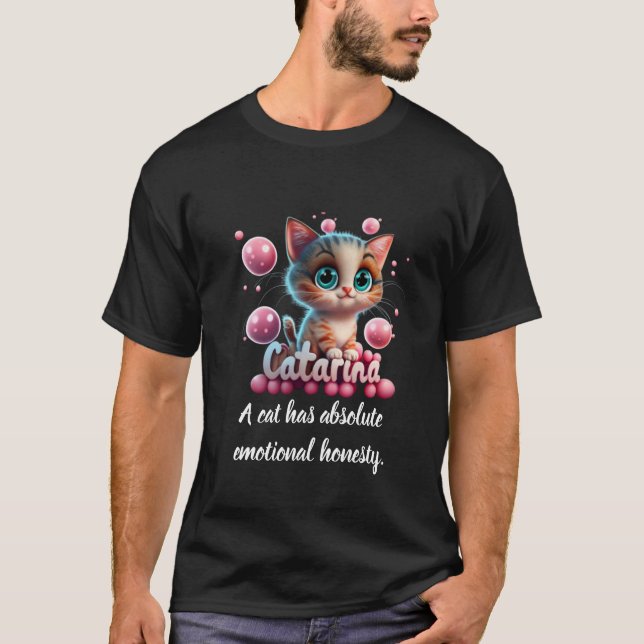 Eine Katze hat absolute emotionale Ehrlichkeit T-Shirt (Vorderseite)