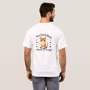 Eine Katze ist nie genug Lustiges T-Shirt für Katz