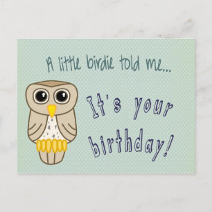 Eine kleine Birdie erzählte mir Brithday Owl Postkarte