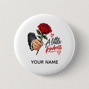 Eine kleine Freundlichkeit – Rotes Rosen-Geschenk Button