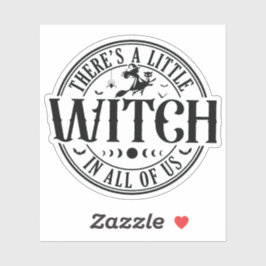 Eine kleine Hexe in uns allen Vinyl Sticker