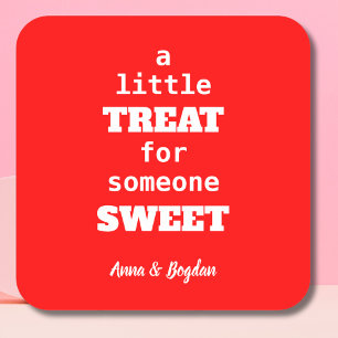 Eine kleine Leckerei für jemanden süß   Red Valent Quadratischer Aufkleber