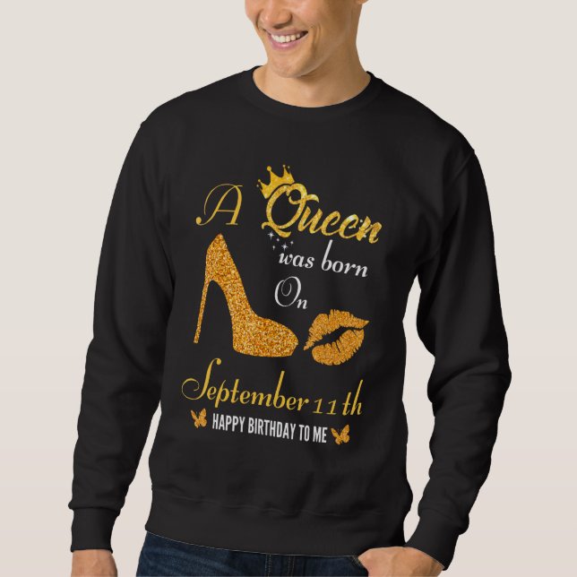 Eine Königin war am 11. September Geboren Sweatshirt (Vorderseite)