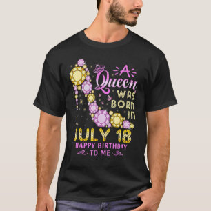 Eine Königin war am 18. Juli zum Geburtstag für mi T-Shirt