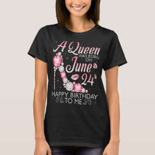 Eine Königin war am 24. Juni zum Geburtstag Gebore T-Shirt