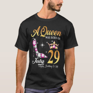Eine Königin war am 29. Juli zum Geburtstag Gebore T-Shirt
