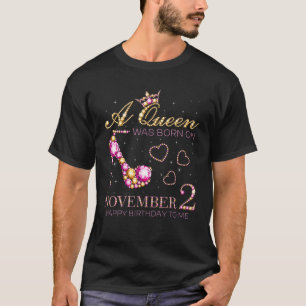 Eine Königin war am 2. November 2010 zum Geburtst T-Shirt