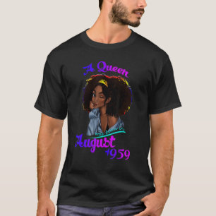 Eine Königin war im August 1959 am 63. Geburtstag  T-Shirt
