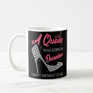 Eine Königin war im Dezember High Heel Geburtstag Kaffeetasse