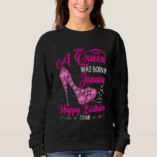 Eine Königin war im Januar glücklich Geburtstag Hi Sweatshirt