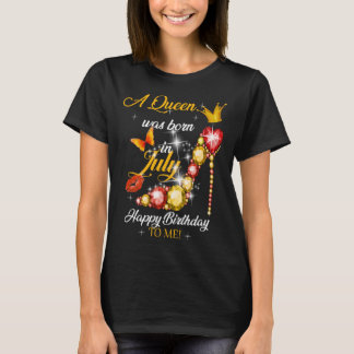 Eine Königin war im Juli Geboren T-Shirt