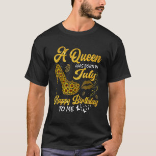 Eine Königin war im Juli Geburtstagsblume hoch H T-Shirt