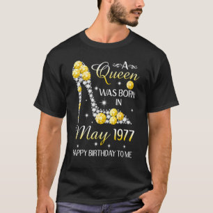 Eine Königin war im Mai 1977 Geboren, als ich glüc T-Shirt