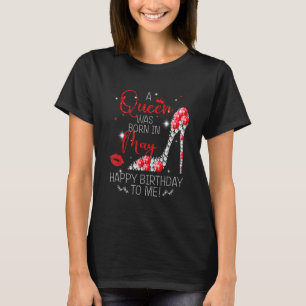 Eine Königin war im Mai kronen Geburtstagskamerade T-Shirt