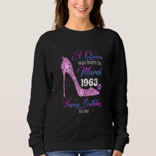 Eine Königin war im März 1963 glücklich zum Geburt Sweatshirt