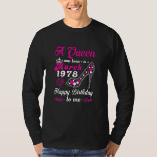 Eine Königin war im März 1978 glücklich zum Geburt T-Shirt