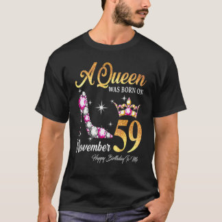 Eine Königin war im November 59 glücklich Geburtst T-Shirt