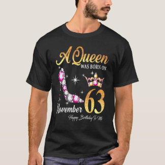 Eine Königin war im November 63 glücklich Geburtst T-Shirt