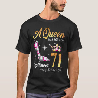 Eine Königin war im September 71 glücklich Geburts T-Shirt