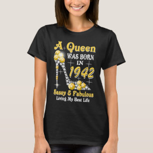Eine Königin wurde 1942 Geboren Sassy & Fabulous 8 T-Shirt
