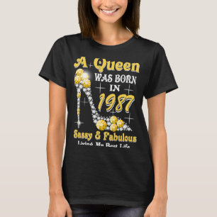 Eine Königin wurde 1987 Geboren Sassy & Fabulous 3 T-Shirt