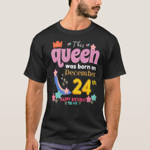 Eine Königin wurde am 24. Dezember, 24. Dezember, T-Shirt