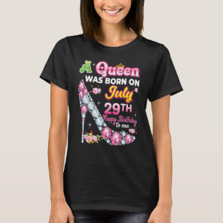 Eine Königin wurde am 29. Juli 29. glücklich Gebur T-Shirt