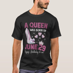 Eine Königin Wurde Am 29. Juni Geboren Girlie Gebu T-Shirt