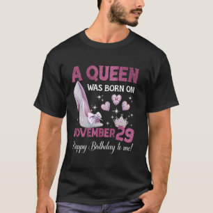 Eine Königin wurde am 29. November geboren Girlie  T-Shirt