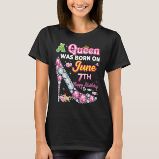 Eine Königin wurde am 7. Juni Geboren, glücklich z T-Shirt