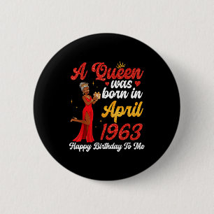 Eine Königin wurde im April 1963 geboren Alles Gut Button