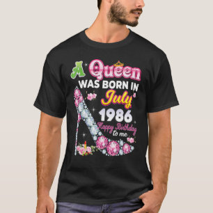 Eine Königin wurde im Juli 1986 Geboren, am 36. Ge T-Shirt