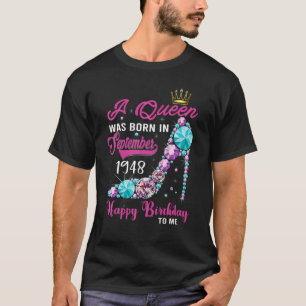 Eine Königin wurde im September 1948 Geboren Happy T-Shirt