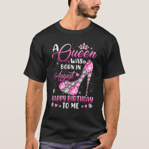 Eine Königin wurde in August Diamant Rosa High Hee T-Shirt