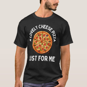 Eine köstliche Käse-Pizza für mich. T-Shirt