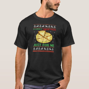 Eine köstliche Käse-Pizza nur für mich Weihnachtsp T-Shirt