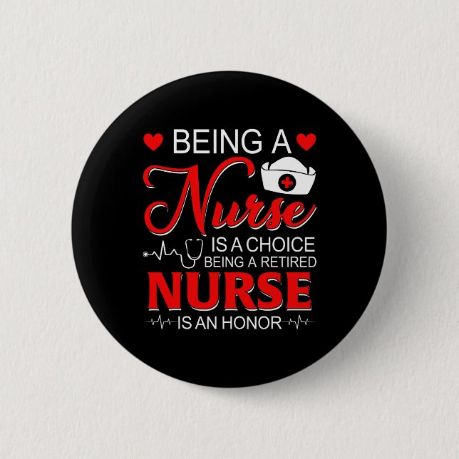 Eine Krankenschwester zu sein, ist eine auserwählt Button (Vorderseite)