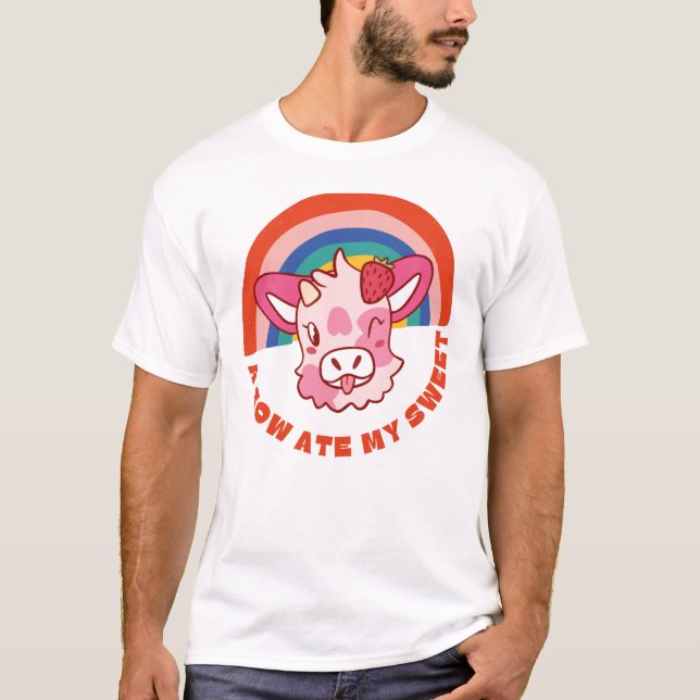 Eine Kuh aß meinen süßen Slogan T-Shirt (Vorderseite)