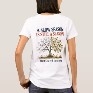 Eine Langsame Saison Ist Immer Noch Eine Saison Ch T-Shirt