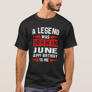 Eine Legende war im JUNI zum Geburtstag für mich G T-Shirt