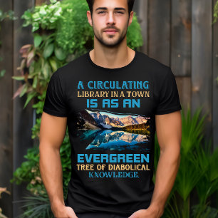 Eine Leihbibliothek ist ein Immergrüner-Baum-T-Shi T-Shirt