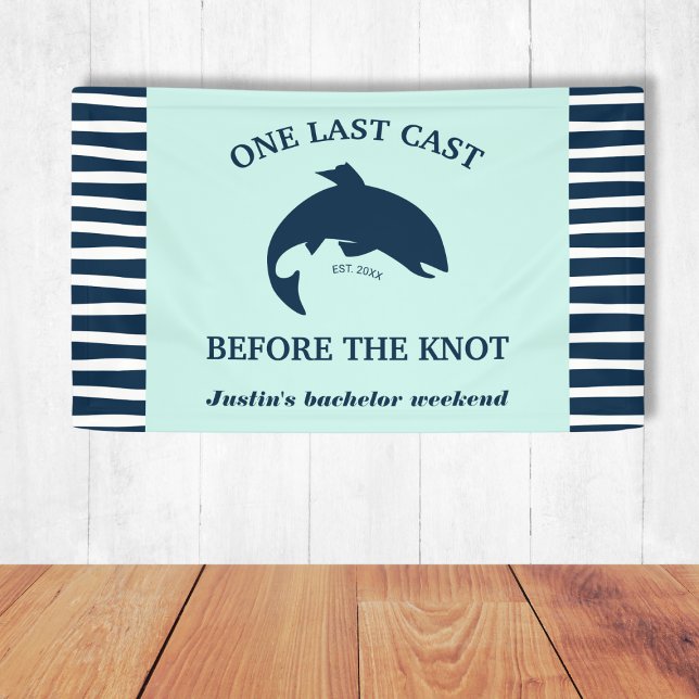 Eine letzte Cast Fishing Bachelor Navy Nautic Banner (One Last Cast Fishing Bachelor Navy Nautical Banner)