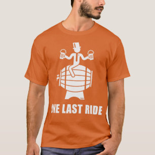 Eine letzte Fahrt Junggesellenabschied Bräutigam B T-Shirt