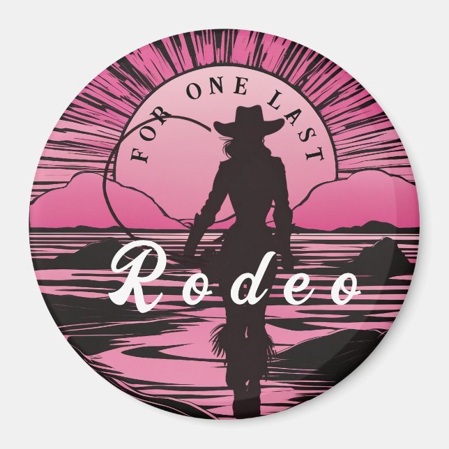 Eine letzte Rodeo Bachelorette Magnet (Vorne)