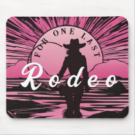 Eine letzte Rodeo Bachelorette Mousepad