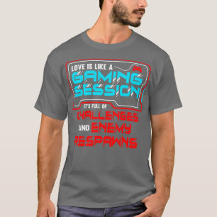 Eine Liebe ist wie eine Spielsitzung verabredet T-Shirt