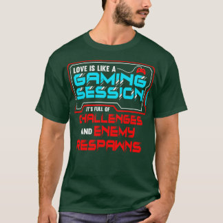 Eine Liebe ist wie eine Spielsitzung verabredet T-Shirt